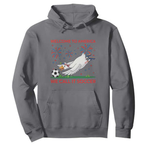 Funny USA Goose Football Hoodie Welcome To America We Call It Soccer