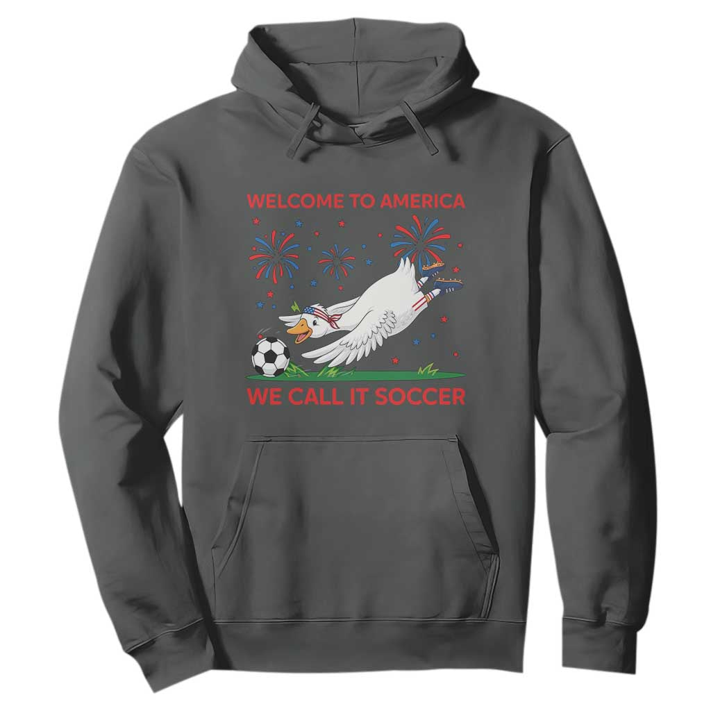 Funny USA Goose Football Hoodie Welcome To America We Call It Soccer