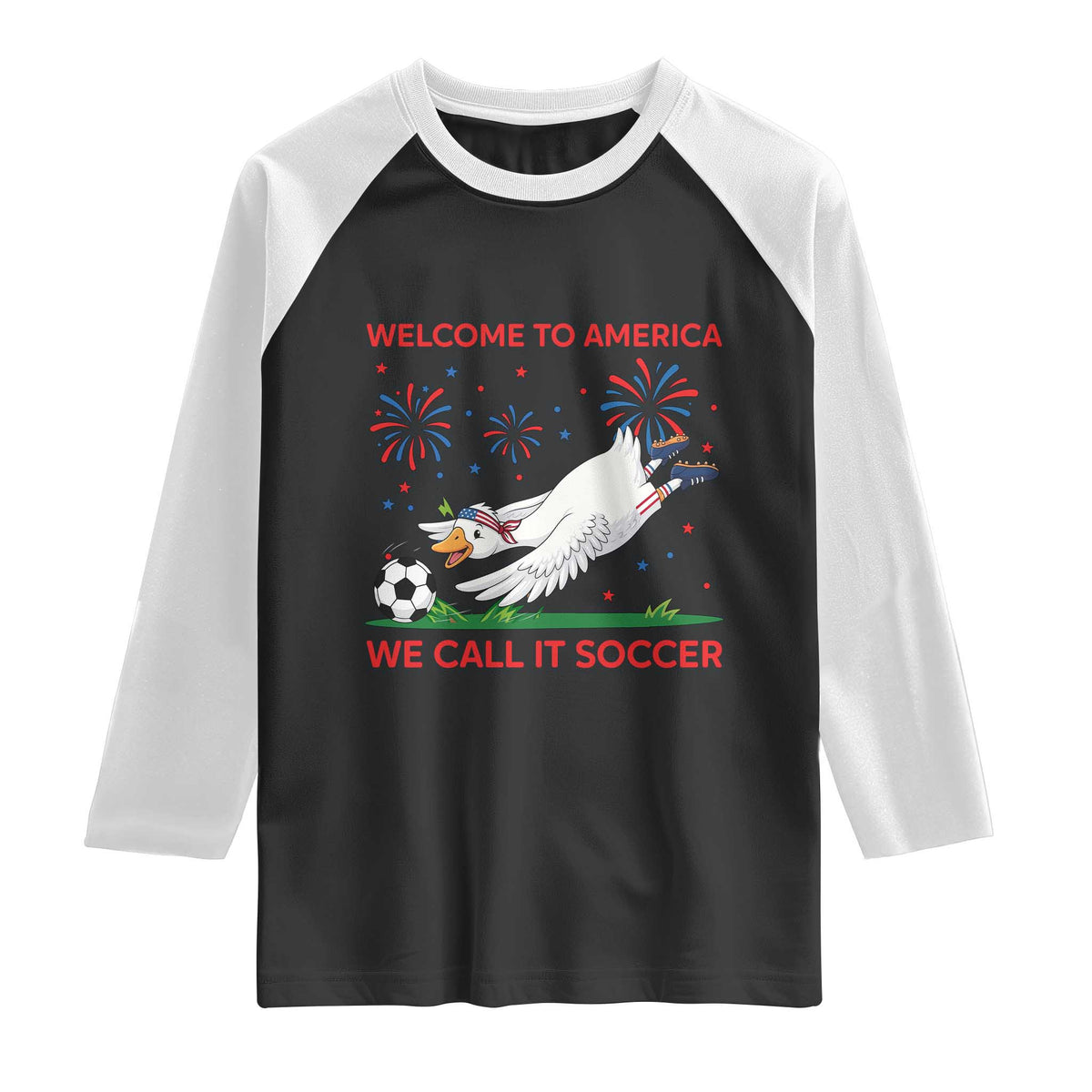 Funny USA Goose Football Raglan Shirt Welcome To America We Call It Soccer