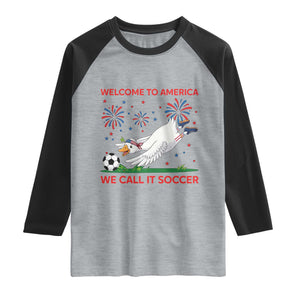 Funny USA Goose Football Raglan Shirt Welcome To America We Call It Soccer