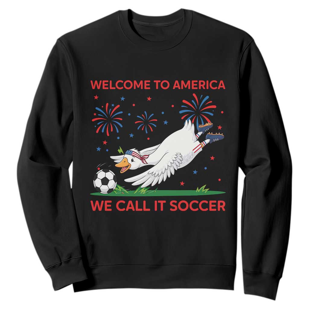 Funny USA Goose Football Sweatshirt Welcome To America We Call It Soccer