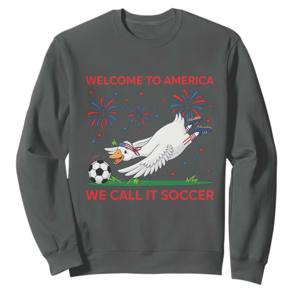Funny USA Goose Football Sweatshirt Welcome To America We Call It Soccer
