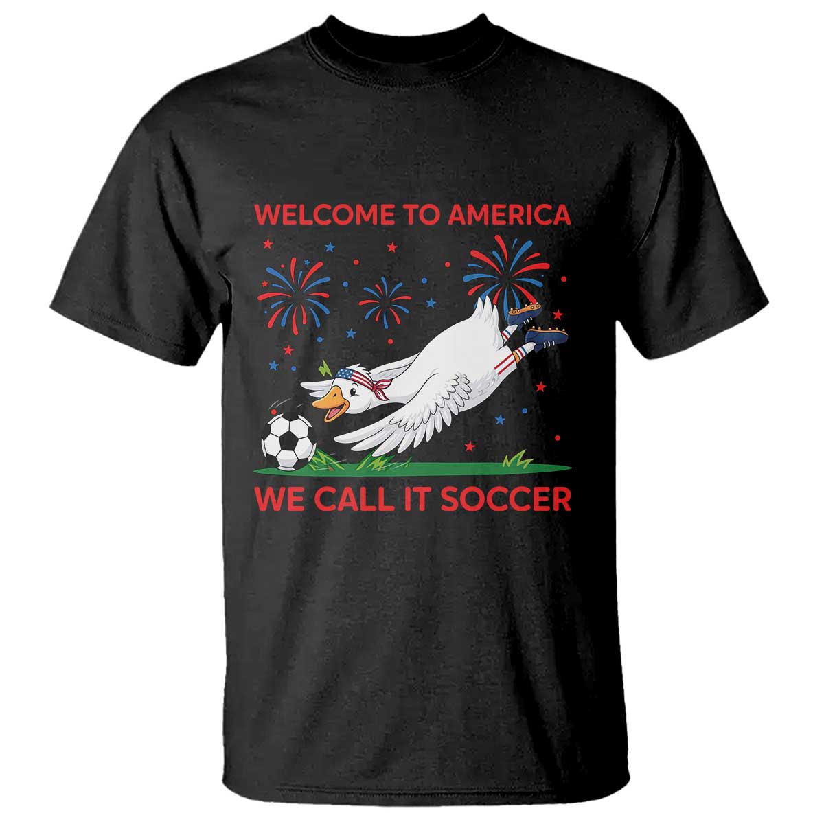 Funny USA Goose Football T Shirt Welcome To America We Call It Soccer