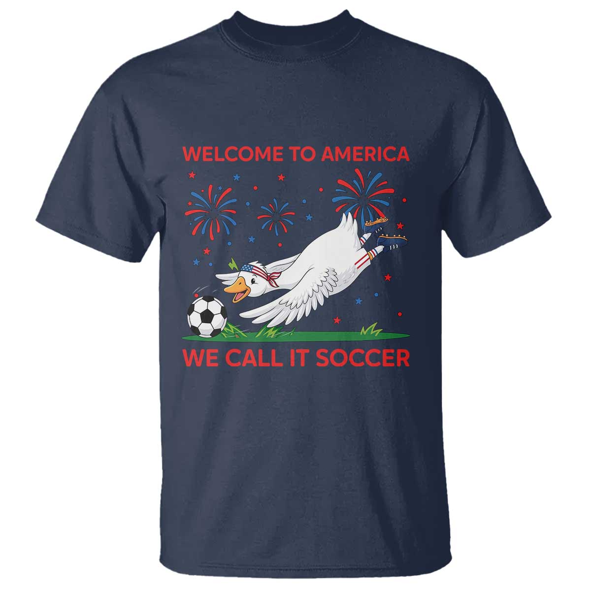 Funny USA Goose Football T Shirt Welcome To America We Call It Soccer