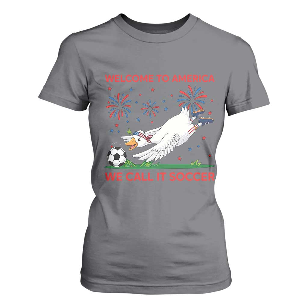 Funny USA Goose Football T Shirt For Women Welcome To America We Call It Soccer