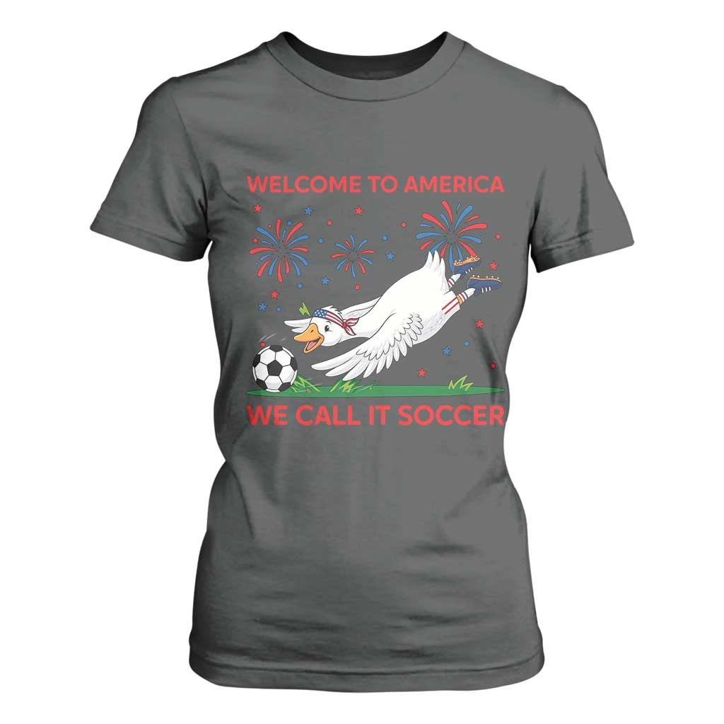 Funny USA Goose Football T Shirt For Women Welcome To America We Call It Soccer