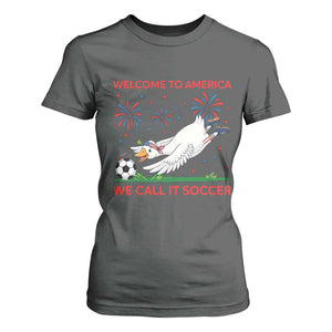 Funny USA Goose Football T Shirt For Women Welcome To America We Call It Soccer