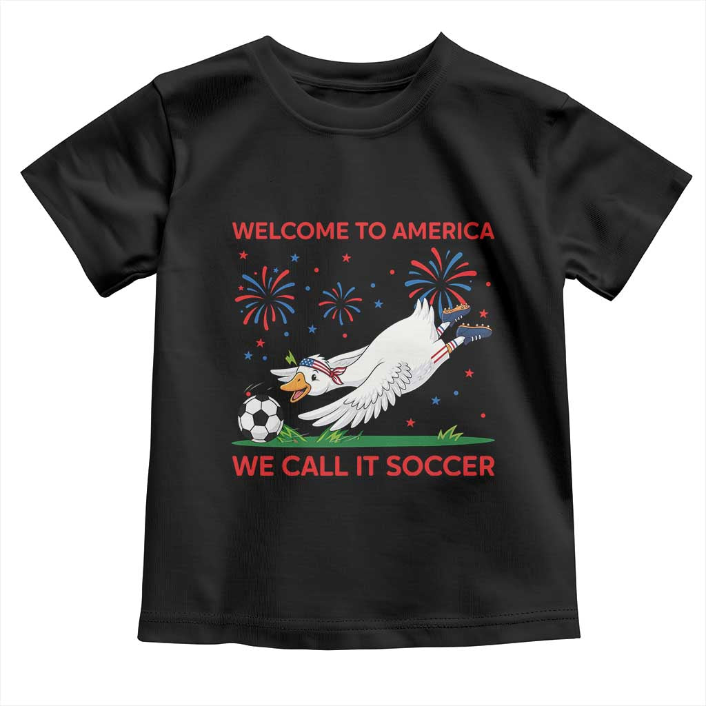 Funny USA Goose Football Toddler T Shirt Welcome To America We Call It Soccer TS12 Black Print Your Wear