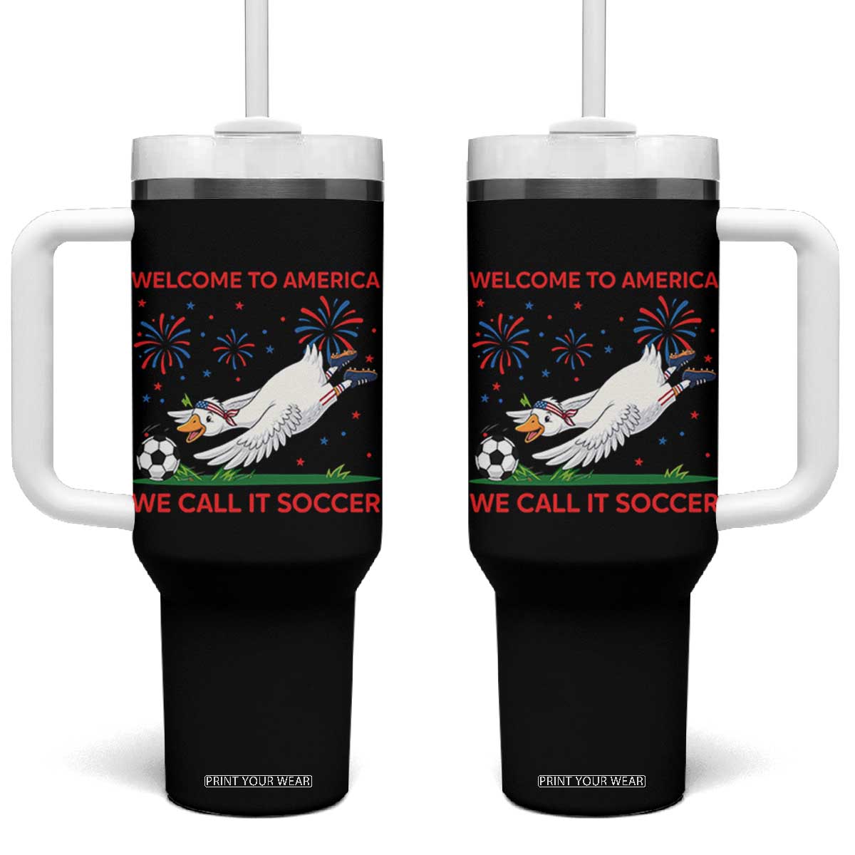 Funny USA Goose Football Tumbler With Handle Welcome To America We Call It Soccer