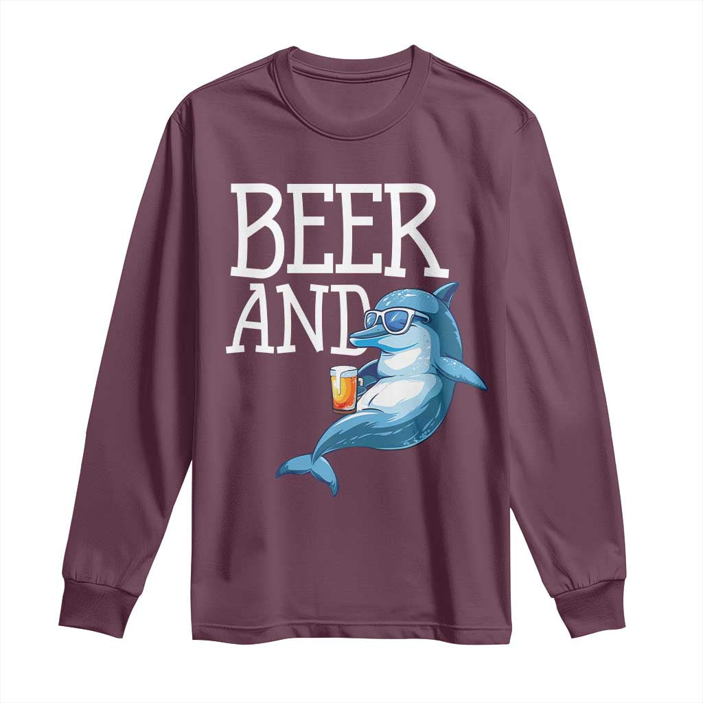 Dolphin And Beer Lover Funny Beach Life Gift Long Sleeve Shirt TS12 Maroon Print Your Wear
