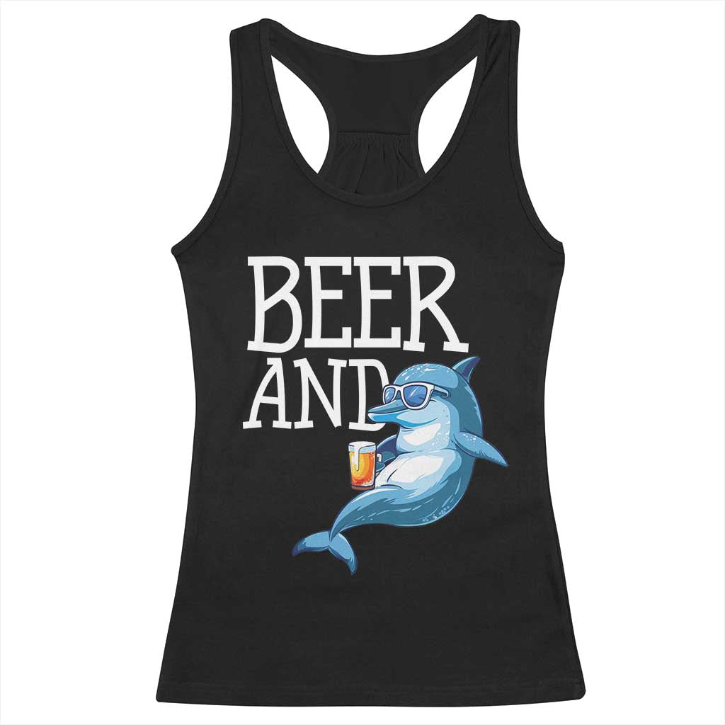 Dolphin And Beer Lover Funny Beach Life Gift Racerback Tank Top TS12 Black Print Your Wear