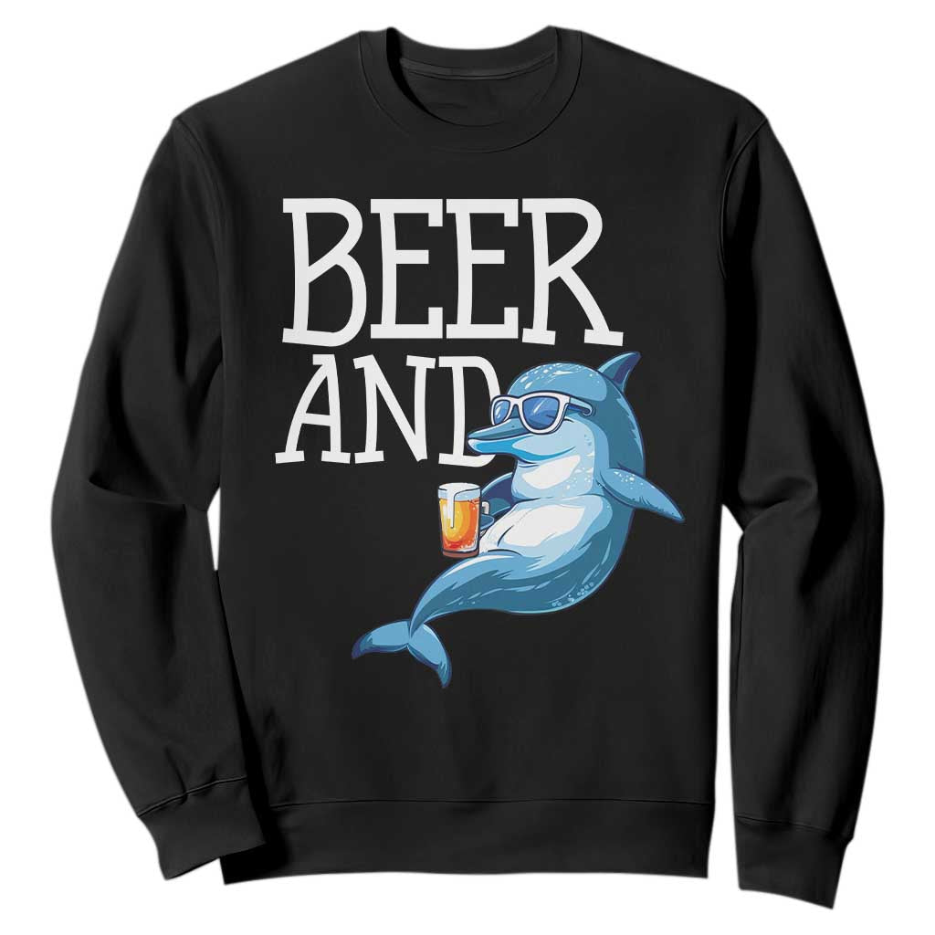Dolphin And Beer Lover Funny Beach Life Gift Sweatshirt TS12 Black Print Your Wear