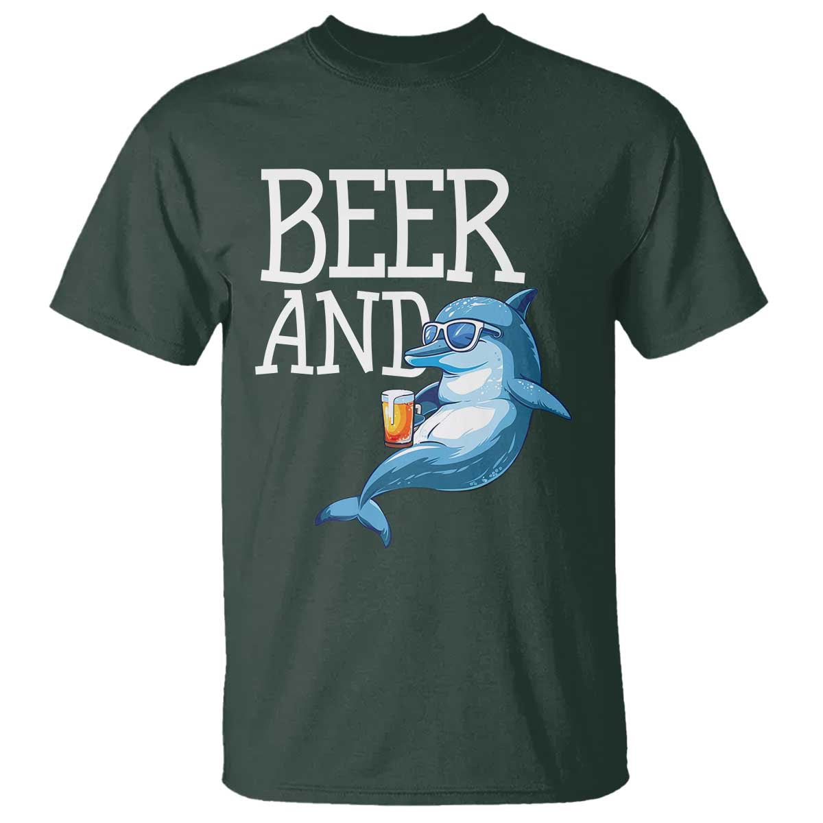 Dolphin And Beer Lover Funny Beach Life Gift T Shirt TS12 Dark Forest Green Print Your Wear
