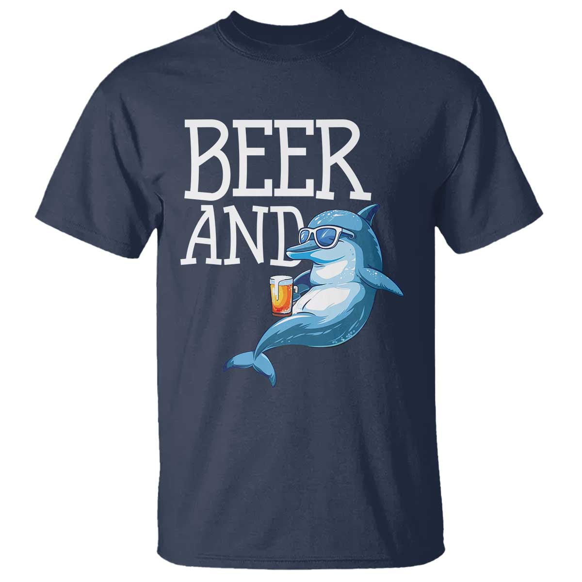 Dolphin And Beer Lover Funny Beach Life Gift T Shirt TS12 Navy Print Your Wear