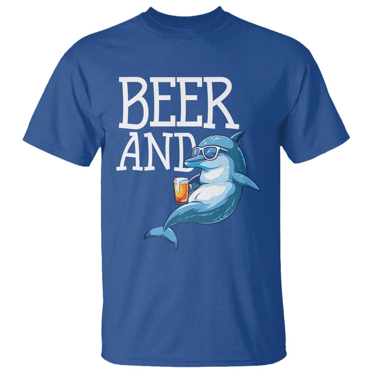 Dolphin And Beer Lover Funny Beach Life Gift T Shirt TS12 Royal Blue Print Your Wear