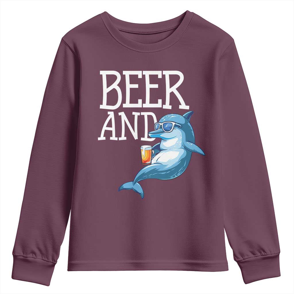 Dolphin And Beer Lover Funny Beach Life Gift Youth Sweatshirt TS12 Maroon Print Your Wear