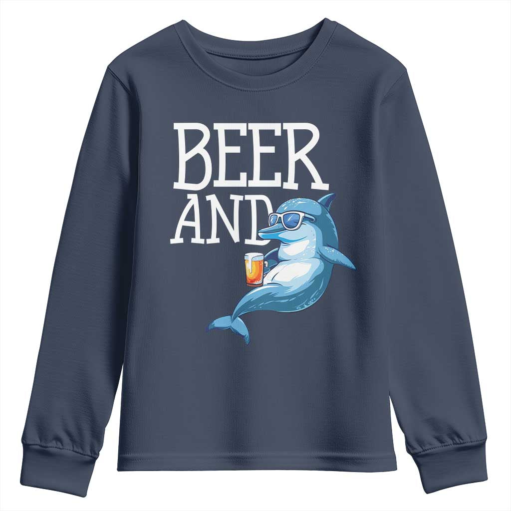 Dolphin And Beer Lover Funny Beach Life Gift Youth Sweatshirt TS12 Navy Print Your Wear