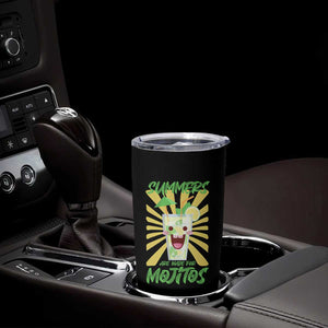 Summers Are Made For Mojitos Tumbler Cup Funny Vacation Cocktail TS12 Print Your Wear