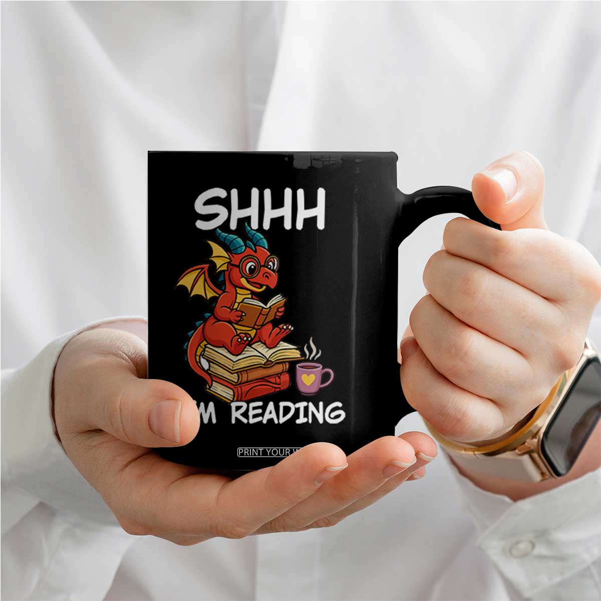Shhh I Am Reading Coffee Mug Funny Dragon Reading Book TS12 Print Your Wear