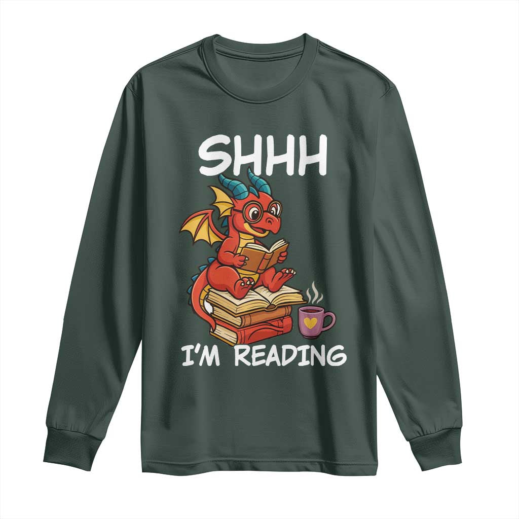 Shhh I Am Reading Long Sleeve Shirt Funny Dragon Reading Book TS12 Dark Forest Green Print Your Wear