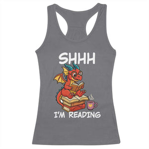 Shhh I Am Reading Racerback Tank Top Funny Dragon Reading Book TS12 Charcoal Print Your Wear