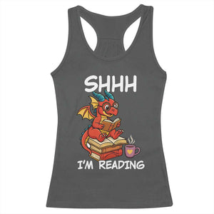 Shhh I Am Reading Racerback Tank Top Funny Dragon Reading Book TS12 Dark Heather Print Your Wear