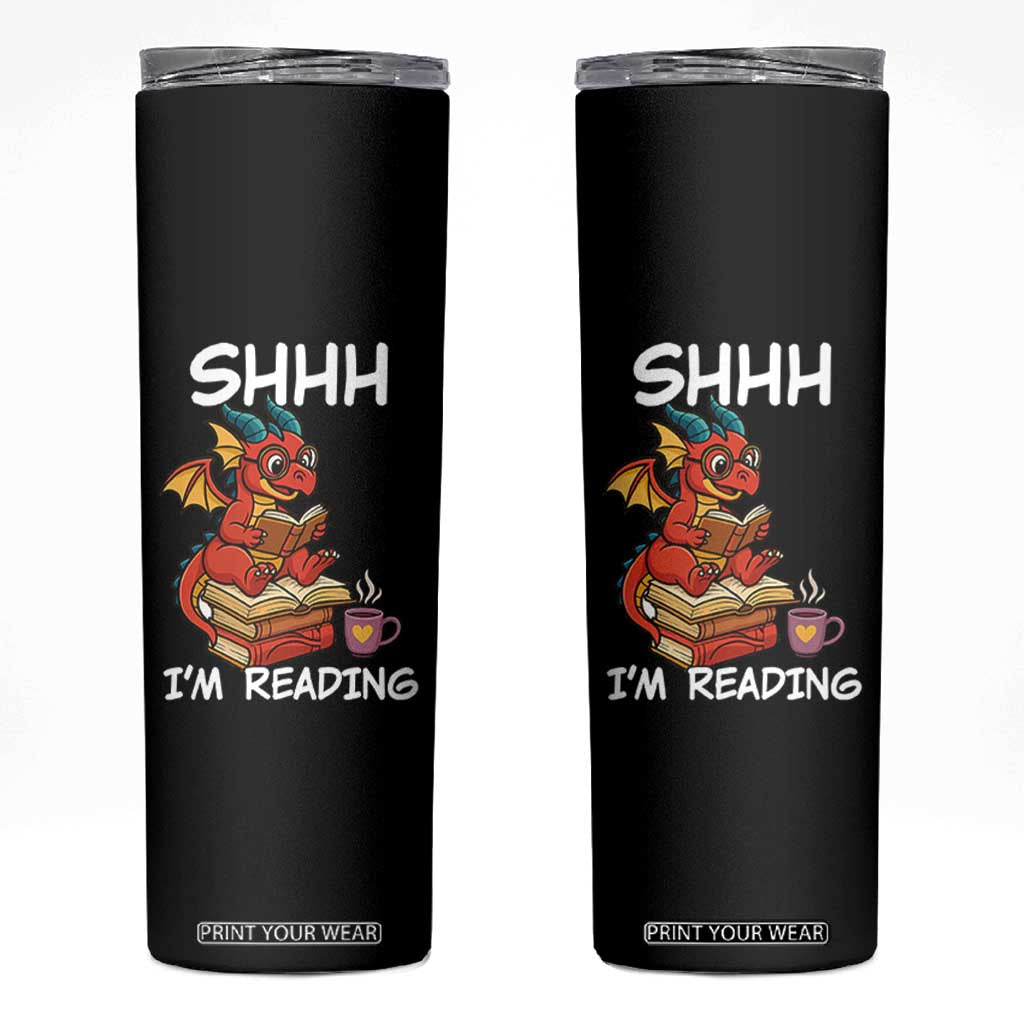Shhh I Am Reading Skinny Tumbler Funny Dragon Reading Book TS12 Black Print Your Wear