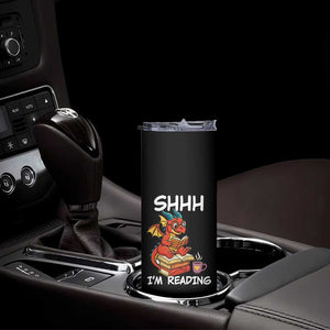 Shhh I Am Reading Skinny Tumbler Funny Dragon Reading Book TS12 Print Your Wear