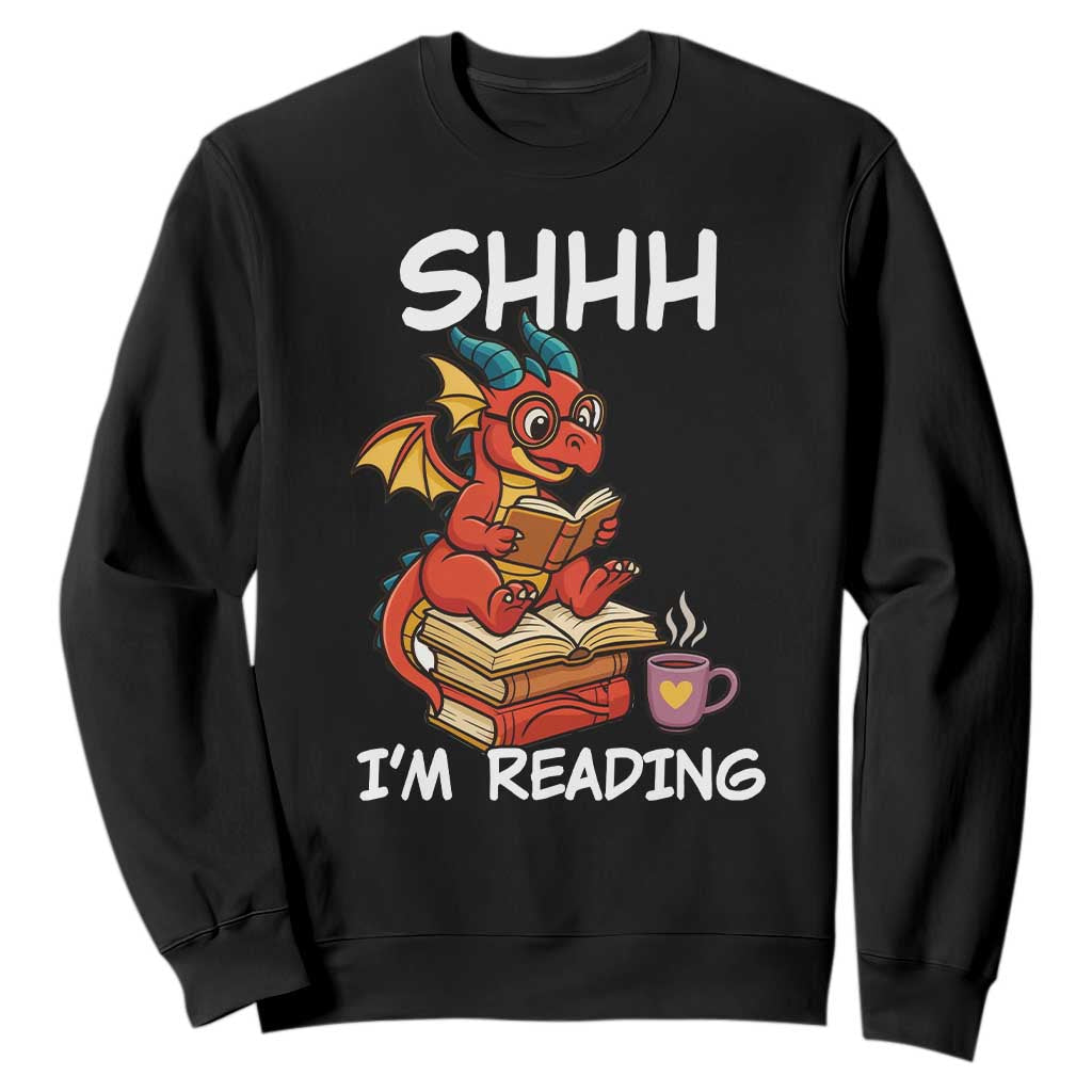 Shhh I Am Reading Sweatshirt Funny Dragon Reading Book TS12 Black Print Your Wear