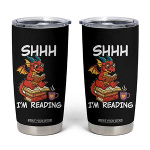 Shhh I Am Reading Tumbler Cup Funny Dragon Reading Book TS12 Black Print Your Wear