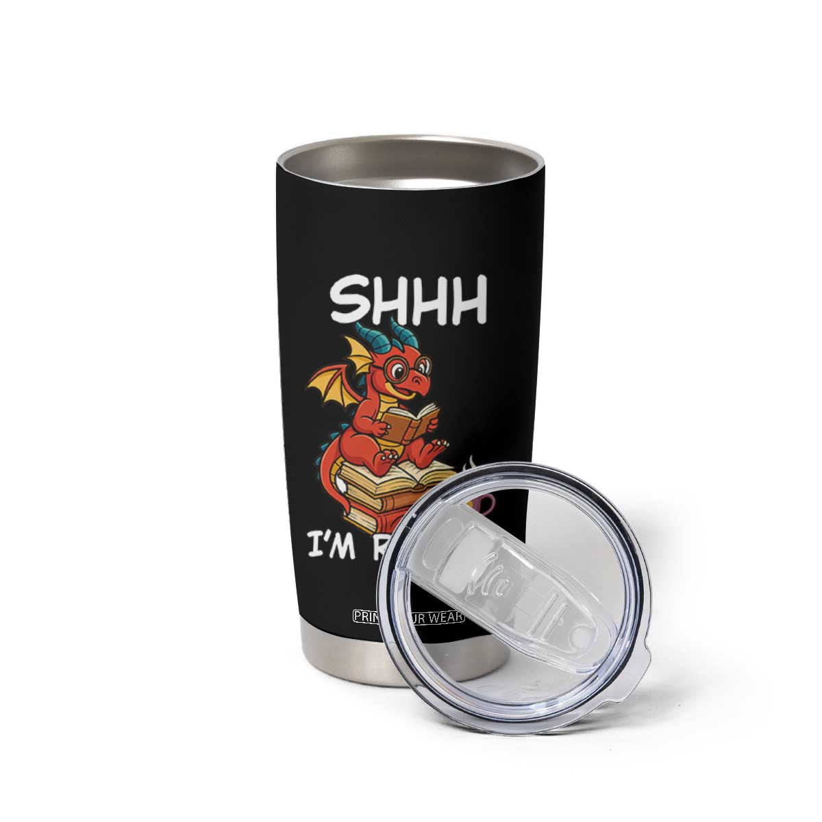 Shhh I Am Reading Tumbler Cup Funny Dragon Reading Book TS12 Print Your Wear