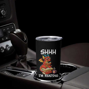 Shhh I Am Reading Tumbler Cup Funny Dragon Reading Book TS12 Print Your Wear
