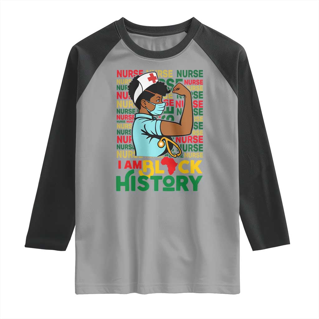 Nurse African American Raglan Shirt I Am Black History Strong Feminism TS12 Sport Gray Black Print Your Wear