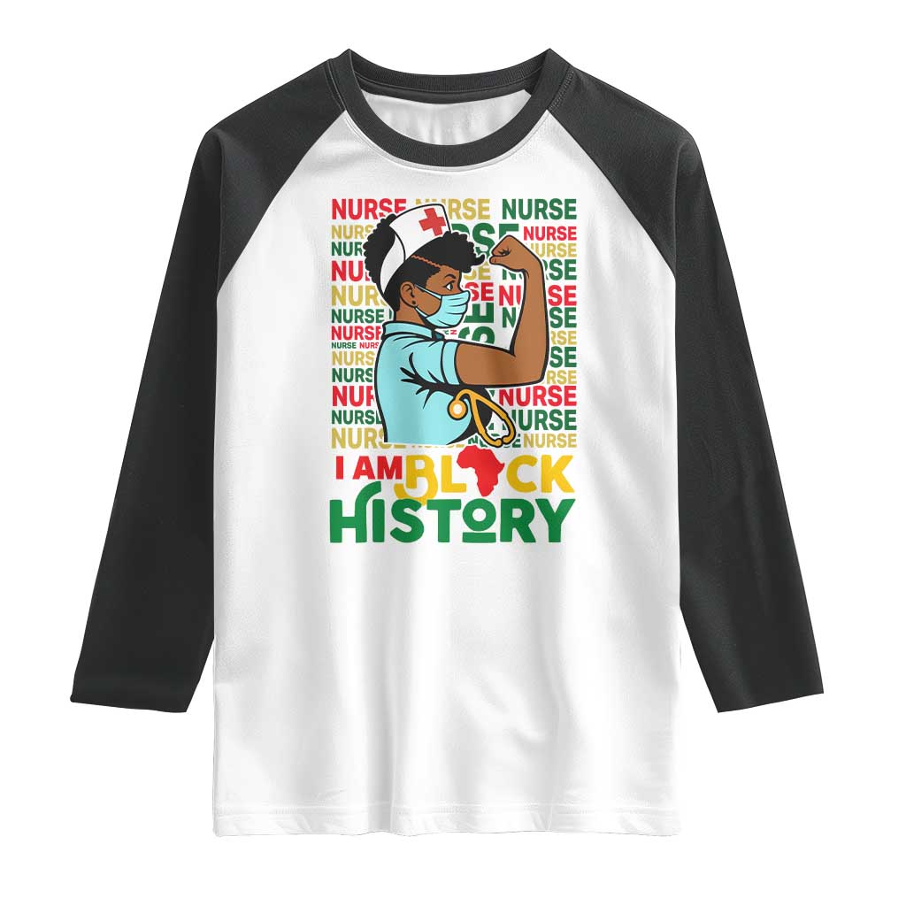 Nurse African American Raglan Shirt I Am Black History Strong Feminism TS12 White Black Print Your Wear