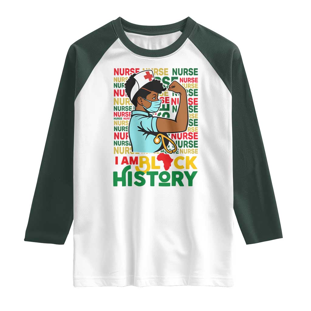 Nurse African American Raglan Shirt I Am Black History Strong Feminism TS12 White Dark Forest Green Print Your Wear