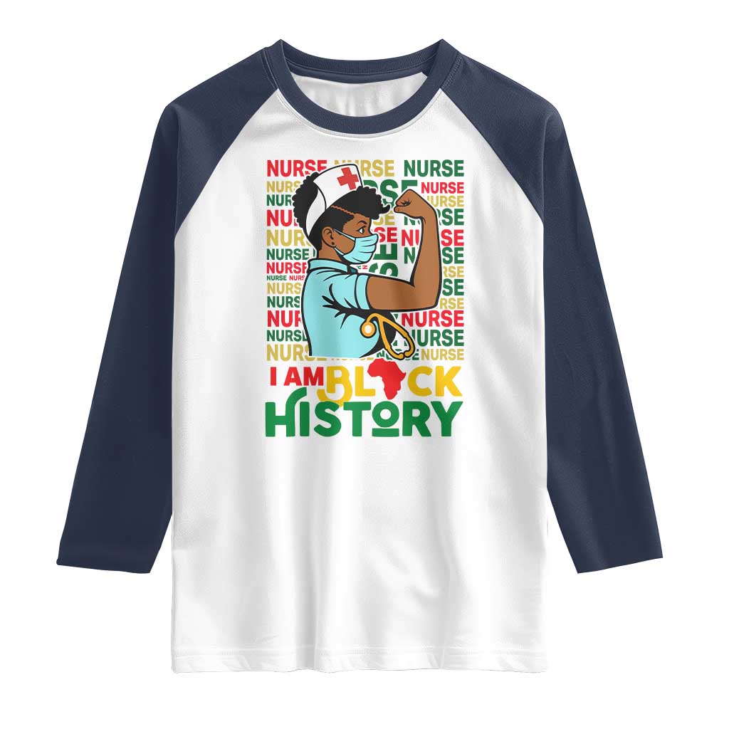 Nurse African American Raglan Shirt I Am Black History Strong Feminism TS12 White Navy Print Your Wear