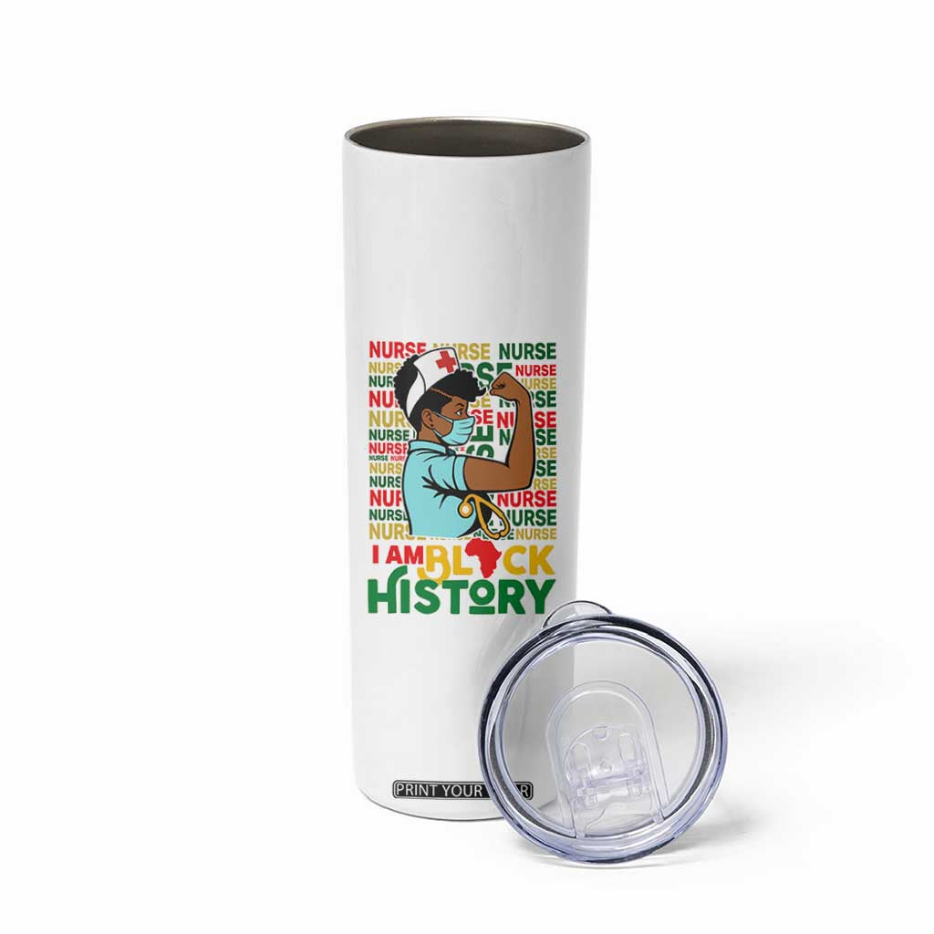 Nurse African American Skinny Tumbler I Am Black History Strong Feminism TS12 Print Your Wear