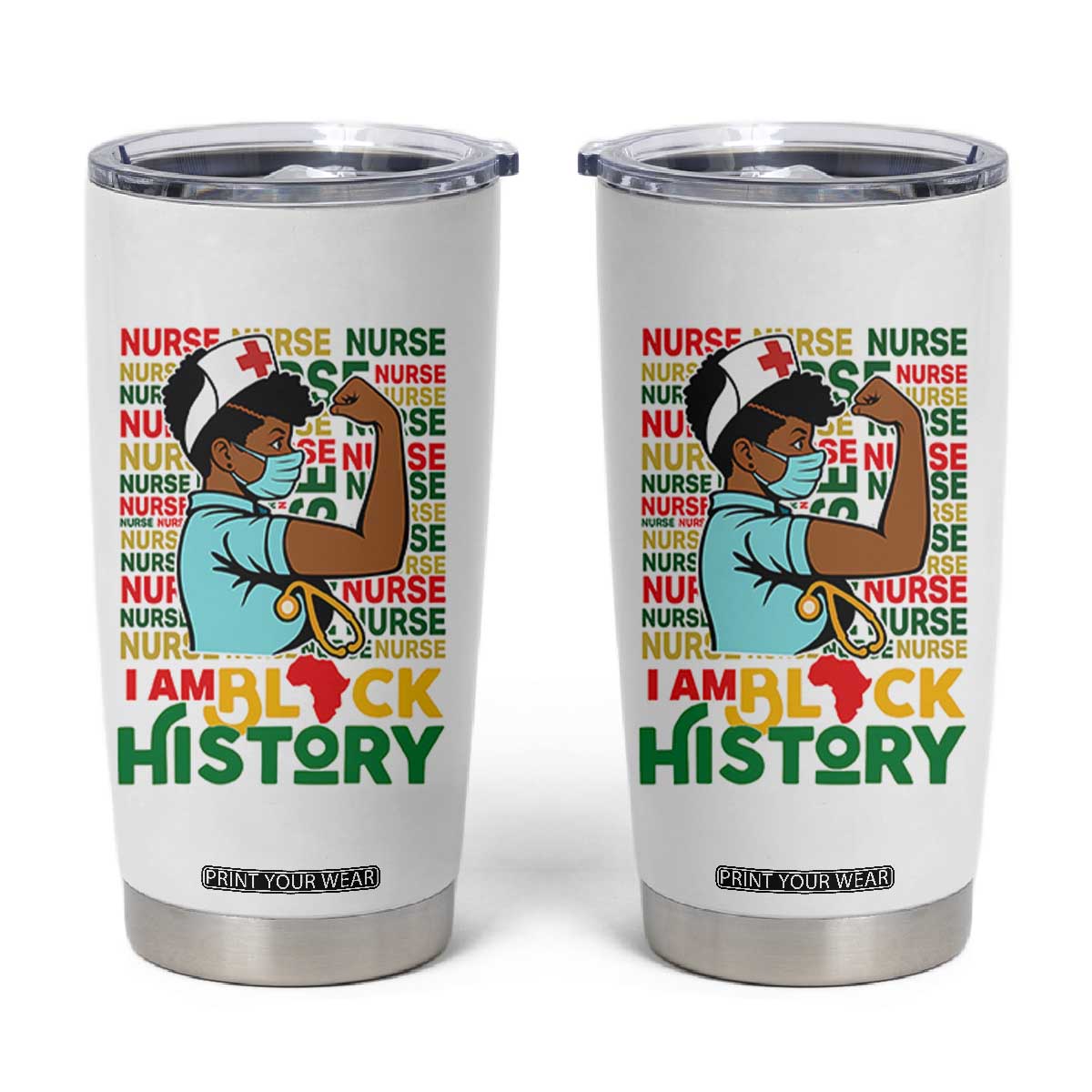Nurse African American Tumbler Cup I Am Black History Strong Feminism TS12 White Print Your Wear