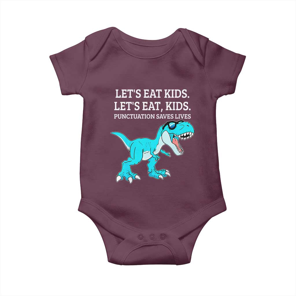 Lets Eat Kids Punctuation Saves Lives Baby Onesie Dinosaur Funny Grammar TS12 Maroon Print Your Wear