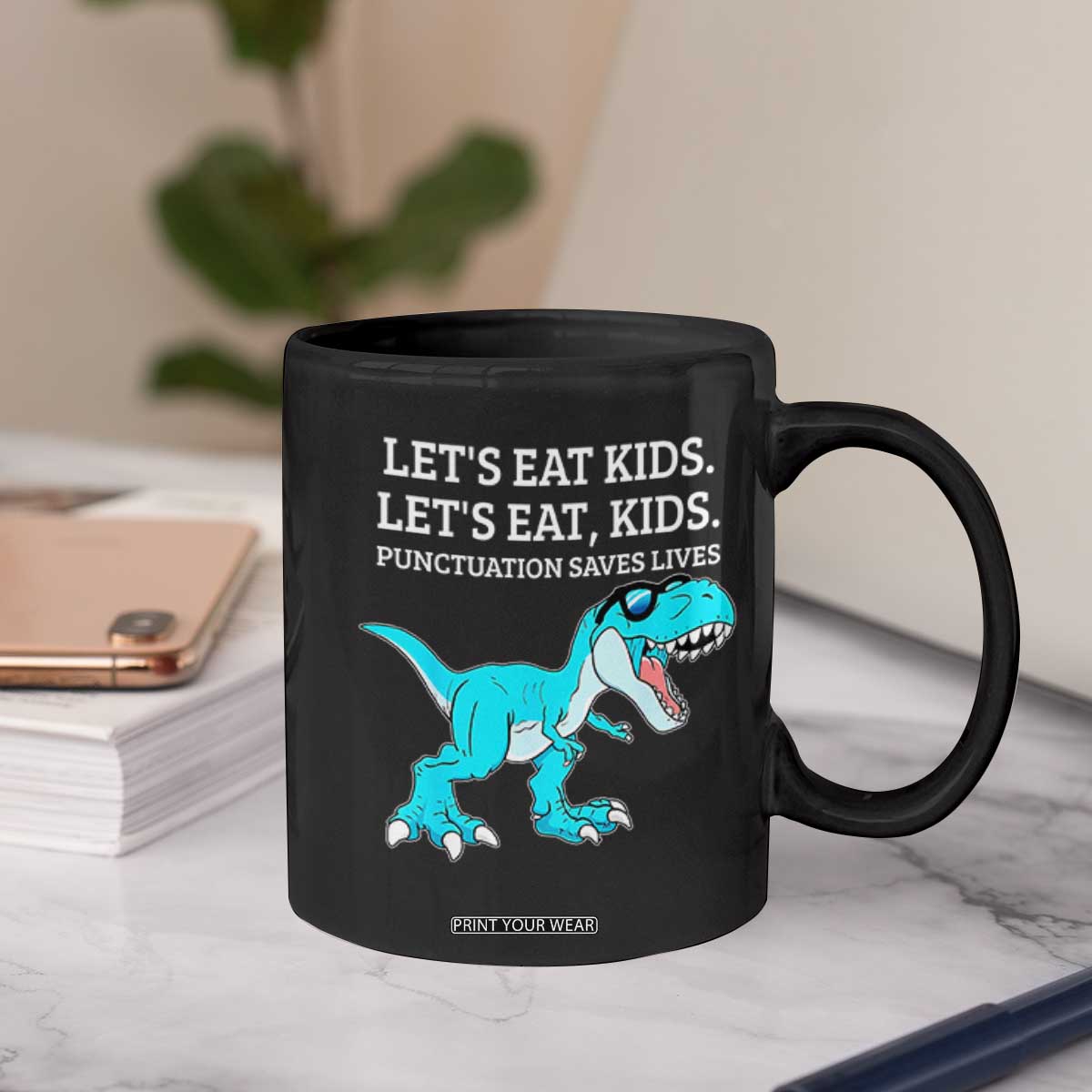 Lets Eat Kids Punctuation Saves Lives Coffee Mug Dinosaur Funny Grammar TS12 Print Your Wear