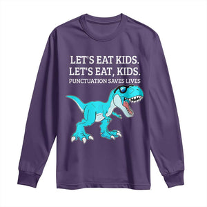 Lets Eat Kids Punctuation Saves Lives Long Sleeve Shirt Dinosaur Funny Grammar TS12 Purple Print Your Wear