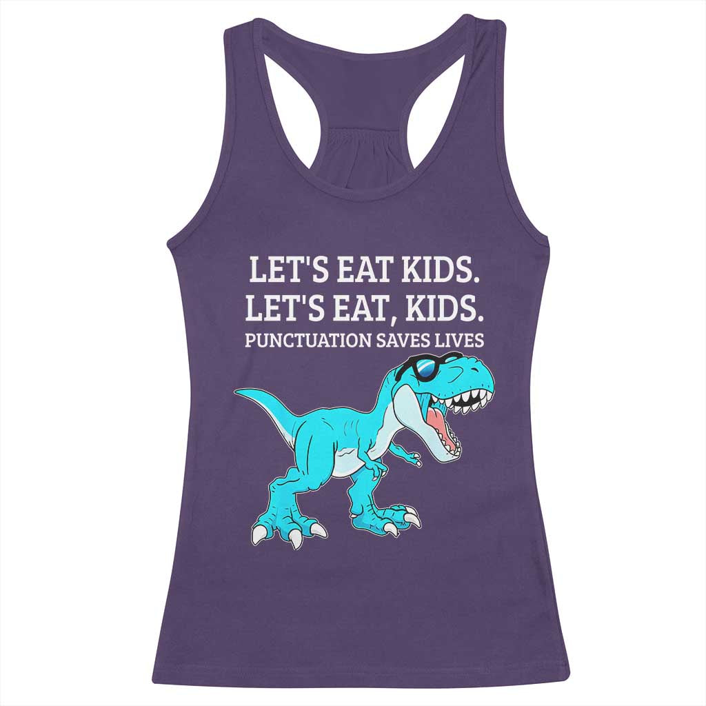 Lets Eat Kids Punctuation Saves Lives Racerback Tank Top Dinosaur Funny Grammar TS12 Purple Print Your Wear