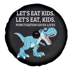 Lets Eat Kids Punctuation Saves Lives Spare Tire Cover Dinosaur Funny Grammar TS12 Print Your Wear