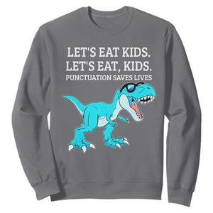 Lets Eat Kids Punctuation Saves Lives Sweatshirt Dinosaur Funny Grammar TS12 Charcoal Print Your Wear