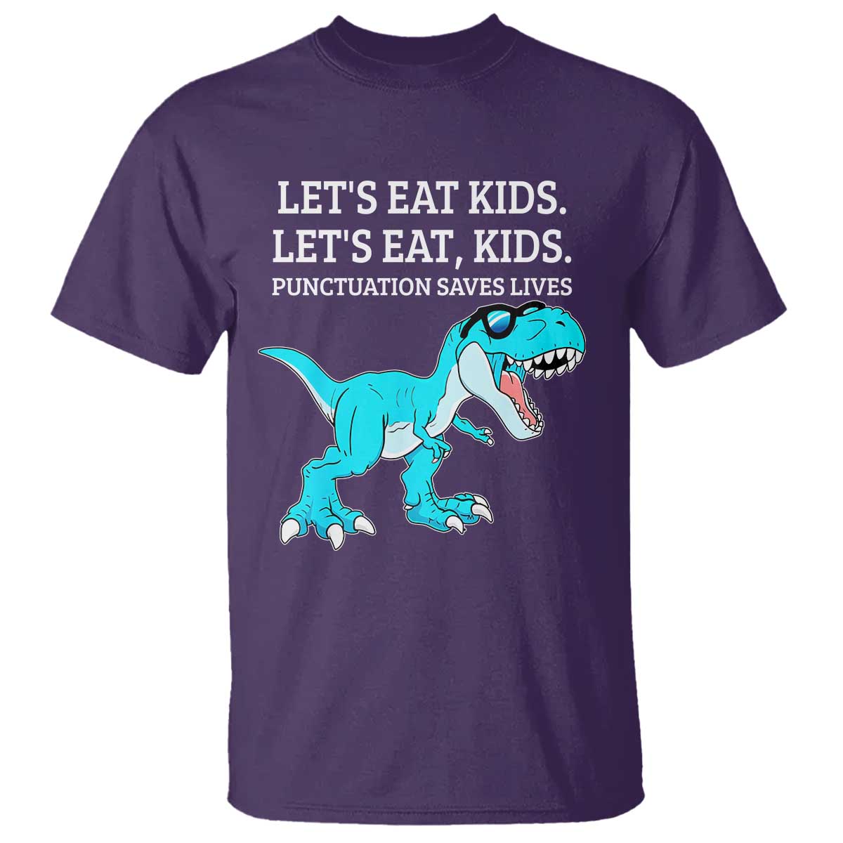 Lets Eat Kids Punctuation Saves Lives T Shirt Dinosaur Funny Grammar TS12 Purple Print Your Wear