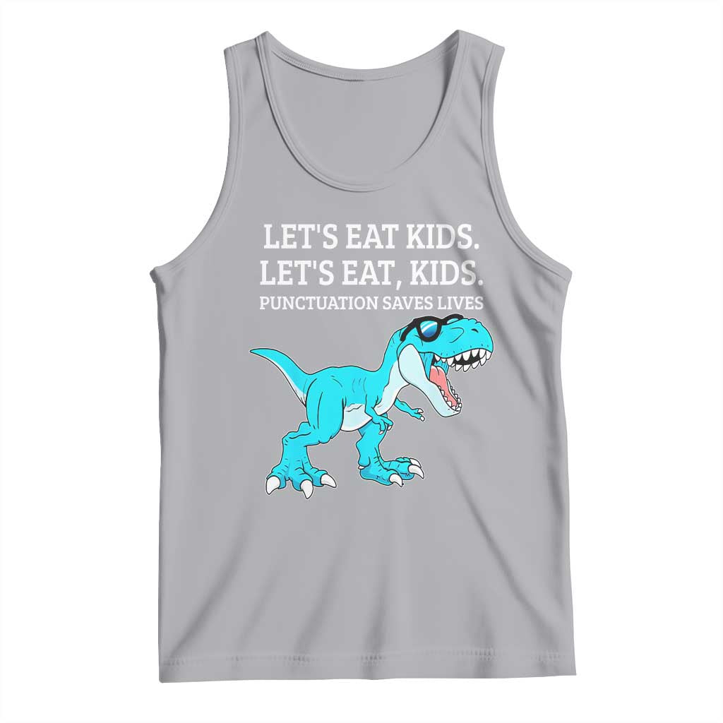 Lets Eat Kids Punctuation Saves Lives Tank Top Dinosaur Funny Grammar TS12 Athletic Heather Print Your Wear