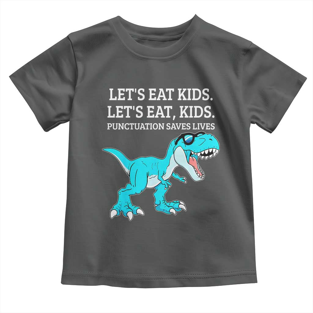 Lets Eat Kids Punctuation Saves Lives Toddler T Shirt Dinosaur Funny Grammar TS12 Dark Heather Print Your Wear