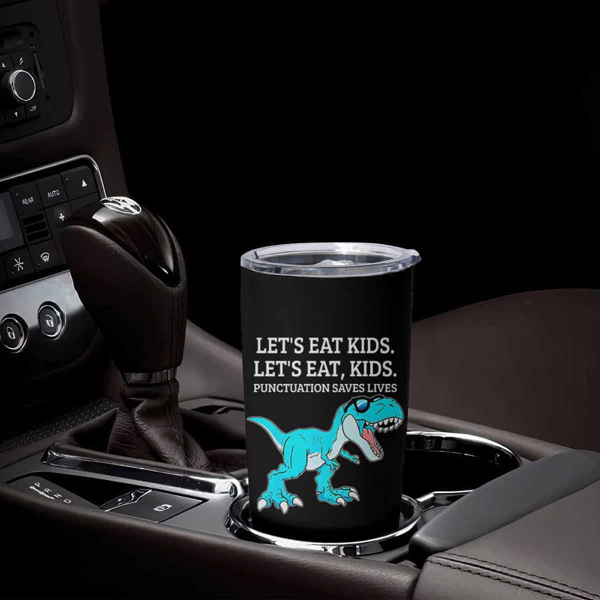 Lets Eat Kids Punctuation Saves Lives Tumbler Cup Dinosaur Funny Grammar TS12 Print Your Wear