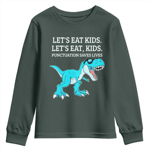 Lets Eat Kids Punctuation Saves Lives Youth Sweatshirt Dinosaur Funny Grammar TS12 Dark Forest Green Print Your Wear