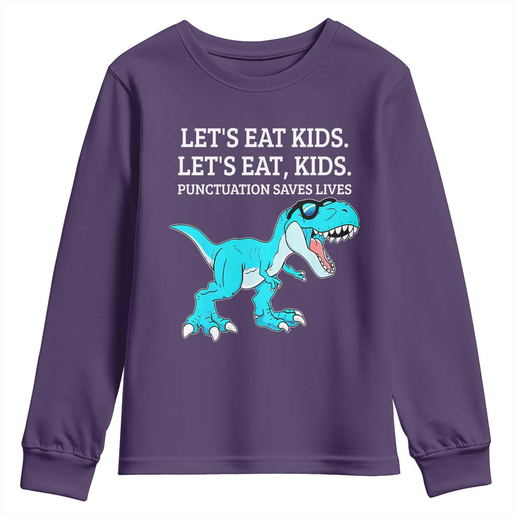 Lets Eat Kids Punctuation Saves Lives Youth Sweatshirt Dinosaur Funny Grammar TS12 Purple Print Your Wear